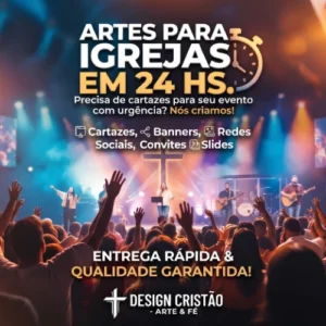 artes para igrejas em 24 horas